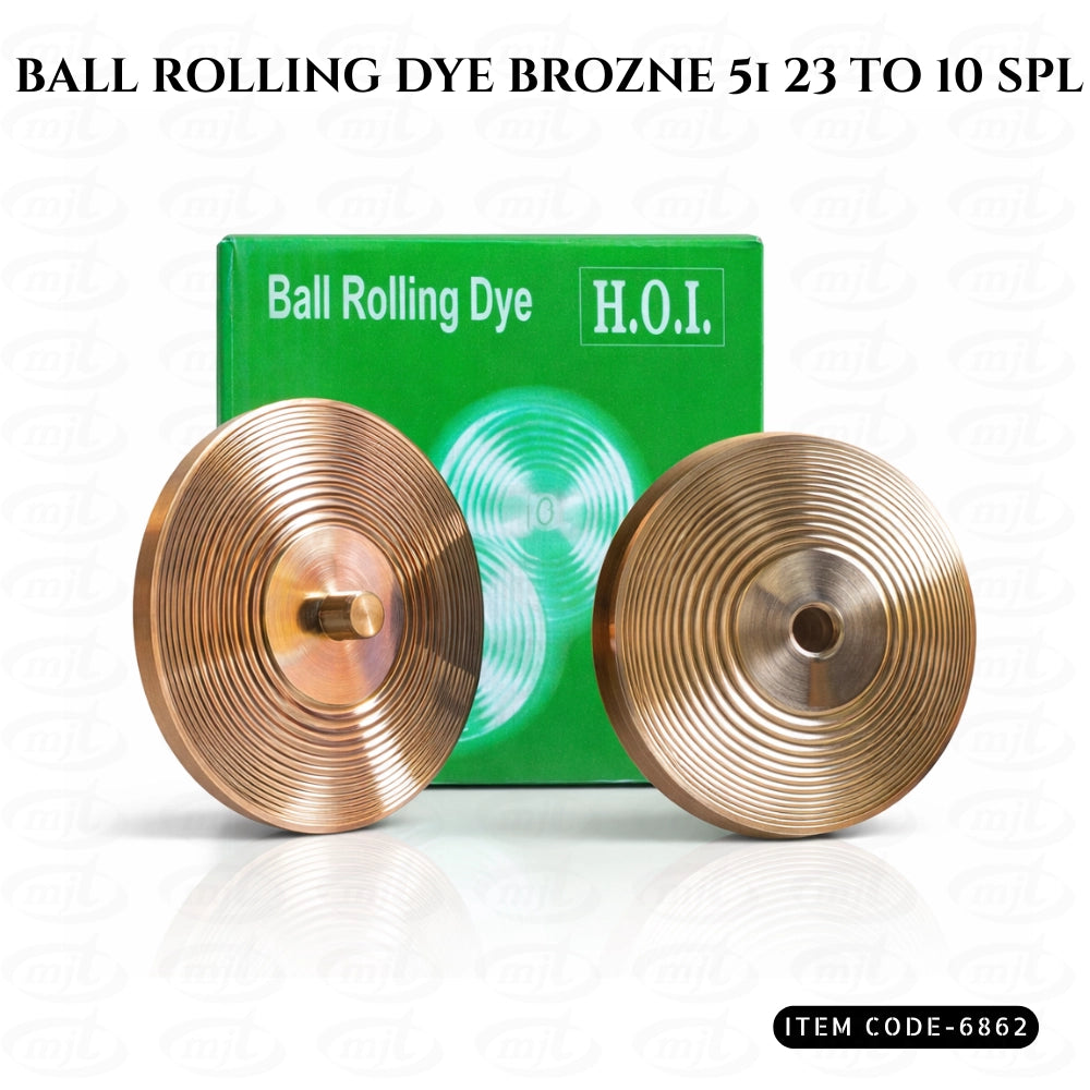 BALL ROLLING DIES BRONZE