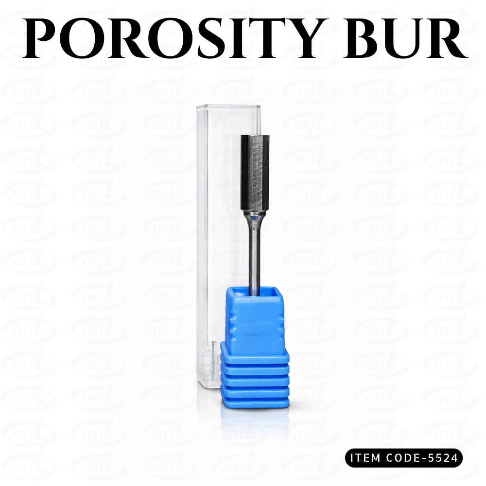 POROSITY BUR