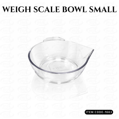 WEIGH SCALE BOWL